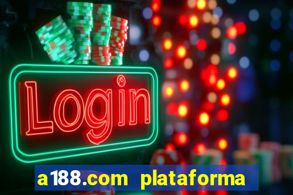 a188.com plataforma de jogos